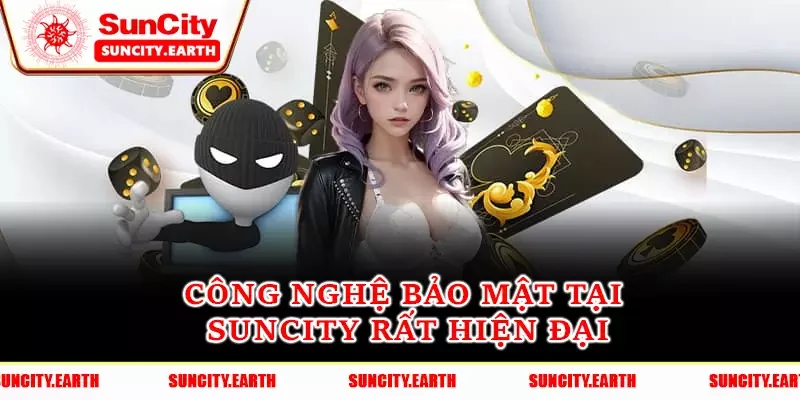 Công nghệ bảo mật tại Suncity rất hiện đại Công nghệ bảo mật tại Suncity rất hiện đại