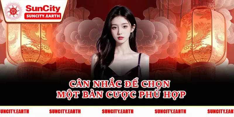 Cân nhắc để chọn một bàn cược phù hợp Cân nhắc để chọn một bàn cược phù hợp