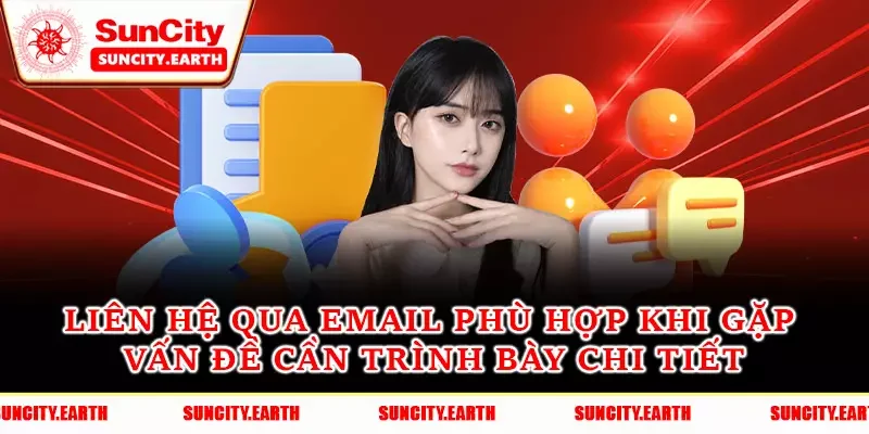 Gửi email phù hợp khi gặp vấn đề cần trình bày chi tiết