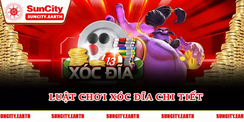 Luật chơi xóc đĩa chi tiết