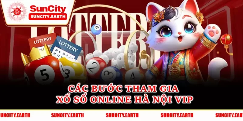 Các bước tham gia xổ số online Hà Nội VIP