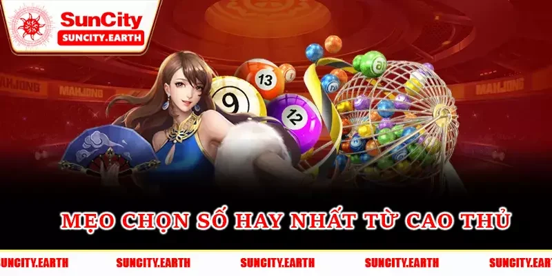 Mẹo chọn số hay nhất từ cao thủ