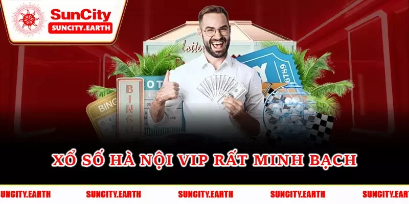Xổ số Hà Nội VIP rất minh bạch